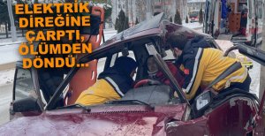 OTOMOBİL SÜRÜCÜSÜ ÖLÜMDEN DÖNDÜ