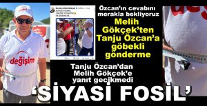 ÖZCAN'DAN GÖKÇEK'E CEVAP GECİKMEDİ...