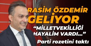 RASİM ÖZDEMİR ADAYLIK YOLUNDA, YUVASINA DÖNDÜ...