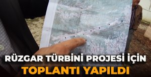 RÜZGAR TÜRBİNİ PROJESİ İÇİN TOPLANTI YAPILDI