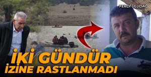 SEBEN GÖLÜNDE KAYBOLAN FERDİ ULUDAĞ İKİ GÜNDÜR ARANIYOR...