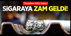 SİGARAYA ZAM GELDİ...
