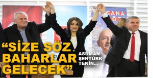 "SİZE SÖZ BAHARLAR GELECEK"