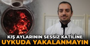 SOBA YAKANLAR DİKKAT! UZMANINDAN ÖNEMLİ UYARI