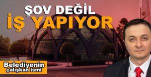 ŞOV DEĞİL İŞ YAPIYOR...