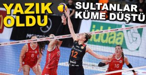 SULTANLAR LİGDEN DÜŞTÜ