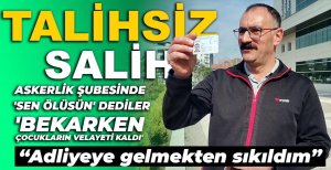TALİHSİZ SALİH... İSMİ YÜZÜNDEN BAŞINA GELMEYEN KALMADI