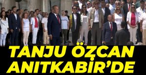 TANJU ÖZCAN ANITKABİR'DE...