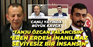 TANJU ÖZCAN VE EREN ERDEM CANLI YAYINDA BİRBİRİNE GİRDİ