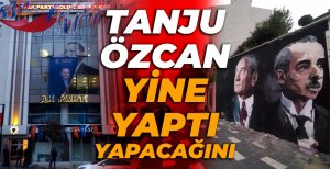 TANJU ÖZCAN YİNE YAPTI YAPACAĞINI....