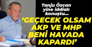 TANJU ÖZCAN'DAN İDDİALI AÇIKLAMALAR...