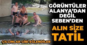 TATİL BÖYLE YAPILIR...