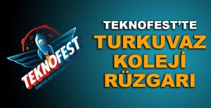 TEKNOFEST’TE TURKUVAZ KOLEJİ RÜZGARI…
