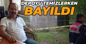 TEMİZLİK İÇİN GİRDİĞİ DEPODA BAYILDI...