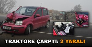 TRAKTÖRE ÇARPTI: 2 YARALI