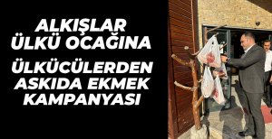 ÜLKÜ OCAKLARINDAN ASKIDA EKMEK KAMPANYASI