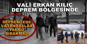 VALİ KILIÇ GECE GÜNDÜZ ÇALIŞIYOR