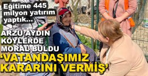 "VATANDAŞIMIZ KARARINI VERMİŞ" "BOLU'DA EĞİTİME 445 MİLYON TL YATIRIM YAPTIK"