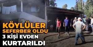 YANGINDA KÖYLÜLER SEFERBER OLDU, 3 KİŞİ EVDEN KURTARILDI