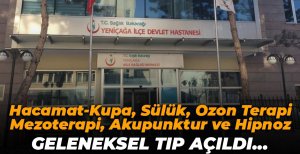 YENİÇAĞA’YA GELENEKSEL TIP MERKEZİ AÇILDI…