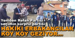 YENİDEN REFAH PARTİSİ KÖY KÖY GEZİYOR