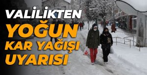 YOĞUN KAR YAĞIŞI UYARISI