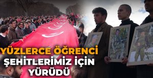 YÜZLERCE ÖĞRENCİ ŞEHİTLERİMİZ İÇİN YÜRÜDÜ