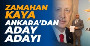 ZAMAHAN KAYA ANKARA'DAN ADAY ADAYI