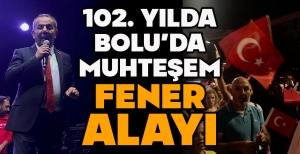 102. YILDA BOLU’DA MUHTEŞEM FENER ALAYI