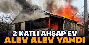 2 KATLI AHŞAP EV ALEV ALEV YANDI