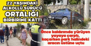 22 YAŞINDAKİ  ALKOLLÜ SÜRÜCÜ ORTALIĞI BİRBİRİNE KATTI