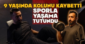 9 YAŞINDA KOLUNU KAYBETTİ: SPORLA YAŞAMA TUTUNDU
