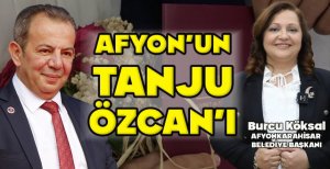 AFYON’UN TANJU ÖZCAN’I...