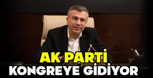 AK PARTİ KONGREYE GİDİYOR