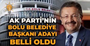 AK PARTİ'NİN BOLU BELEDİYE BAŞKANI ADAYI BELLİ OLDU