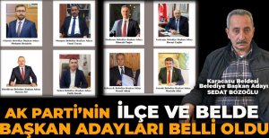AK PARTİ'NİN İLÇE VE BELDE BELEDİYE BAŞKAN ADAYLARI BELLİ OLDU