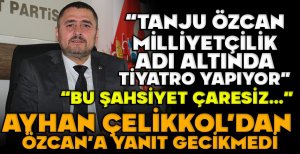 AYHAN ÇELİKKOL’DAN ÖZCAN’A YANIT GECİKMEDİ
