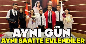 AYNI GÜN  AYNI SAATTE EVLENDİLER