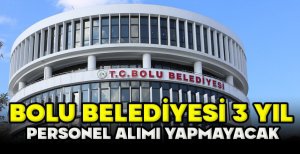 BELEDİYEYE İŞÇİ ALIMI DURDURULDU