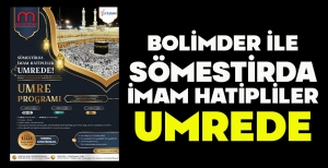 BOLİMDER İLE SÖMESTİRDA İMAM HATİPLİLER UMREDE