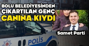 BOLU BELEDİYESİNDEN ÇIKARTILAN GENÇ CANINA KIYDI