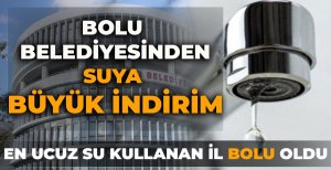 BOLU BELEDİYESİNDEN SUYA BÜYÜK İNDİRİM