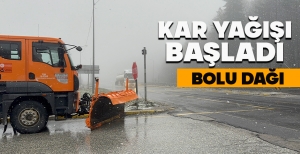 BOLU DAĞI GEÇİŞİNDE KAR YAĞIŞI BAŞLADI