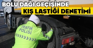 BOLU DAĞI GEÇİŞİNDE KIŞ LASTİĞİ DENETİMİ