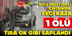 BOLU DAĞI TÜNELİ ÇIKIŞINDA FECİ KAZA: 1 ÖLÜ...TIRA OK GİBİ SAPLANDI