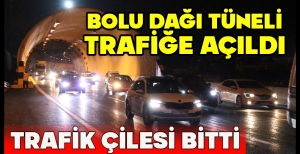 BOLU DAĞI TÜNELİ TRAFİĞE AÇILDI: TRAFİK ÇİLESİ BİTTİ