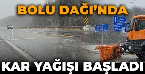 BOLU DAĞI'NDA KAR YAĞIŞI BAŞLADI