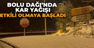 BOLU DAĞI'NDA KAR YAĞIŞI ETKİLİ OLMAYA BAŞLADI