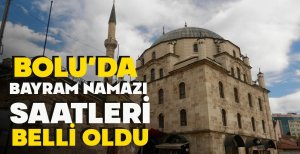 BOLU’DA BAYRAM NAMAZI SAATLERİ BELLİ OLDU
