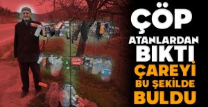 BOLU'DA ÇÖP ATANLARDAN BIKAN VATANDAŞIN İLGİNÇ ÖNLEMİ...